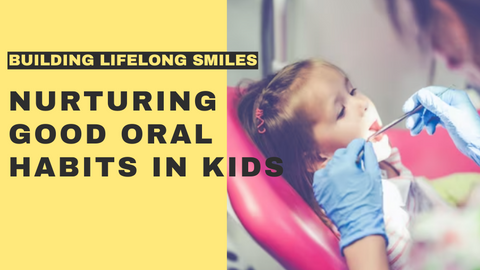 Teaching Good Oral Habits to Your Children