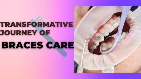 Evolution Of Oral Care For Braces With Ortho Brush